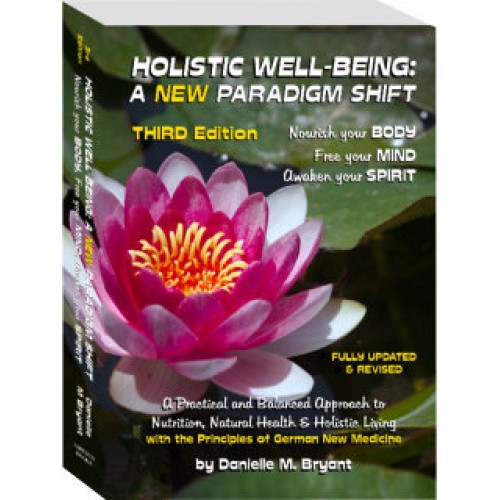 Holistic Well-being: A NEW Paradigm Shift (Third Edition)